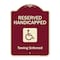 Signmission Designer Series-Reserved Handicapped Towing Enforced Burgungy, 24" x 18", BU-1824-9769 A-DES-BU-1824-9769 - alternate 1